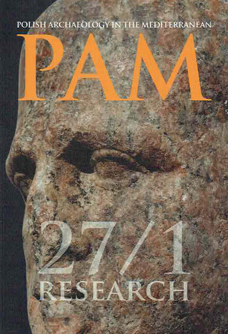 Polish Archaeology in the Mediterranean XXVII/1, Research Polish Archaeology in the Mediterranean XXVII/1, Research, Polish Centre of Mediterranean Archaeology, University of Warsaw 2018