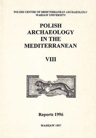 Polish Archaeology in the Mediterranean VIII, Reports 1996, Polish Centre of Mediterranean Archaeology, University of Warsaw 1997