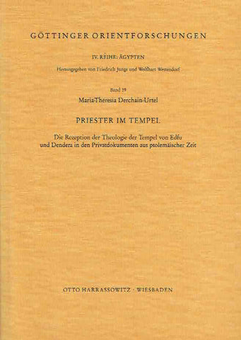 Priester im Tempel. Die Rezeption der Theologie der Tempel von Edfu und Dendera in den Privakdokumenten aus ptolemäischer Zeit Maria-Theresia Derchain-Urtel, Priester im Tempel, Die Rezeption der Theologie der Tempel von Edfu und Dendera in den Privakdokumenten aus ptolemäischer Zeit, Gottinger Orientforschungen, IV. Reihe Agypten, Band 19, Harrassowitz Verlag, Wiesbaden 1989