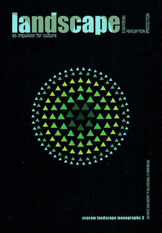 Problems of Protection & Landscape Sharing Problems of Protection & Landscape Sharing, Cracow Landscape Monographs 3, ed. by P. Kolodziejczyk, Krakow 2016