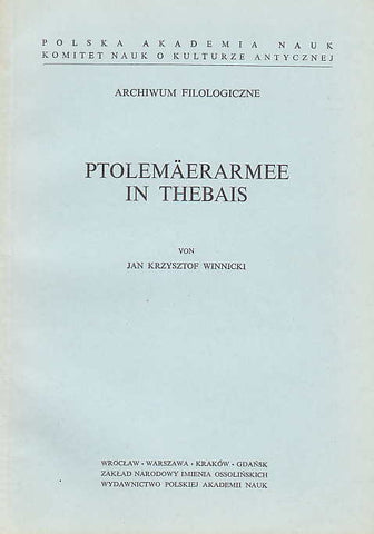 Ptolemerarmee in Thebais Jan Krzysztof Winnicki, Ptolemerarmee in Thebais, Ossolineum 1978