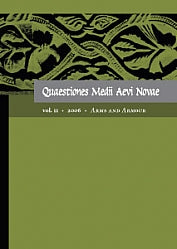 Quaestiones Medii Aevi Novae, vol. 11, 2006 Quaestiones Medii Aevi Novae, vol. 11, 2006, Arms and Armour, Societas Vistulana, Warsaw 2006