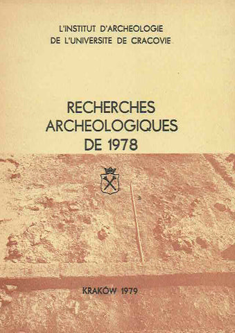 Recherches Archeologiques de 1978 Recherches Archeologiques de 1978, ed. Janusz Kozlowski, Joachim Sliwa, l'Institut d'Archeologie de l'Universite de Cracovie, Krakow 1979