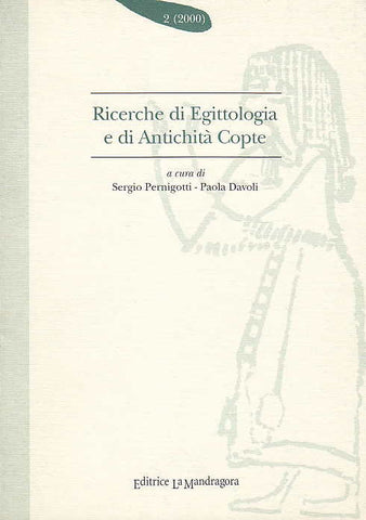Ricerche di Egittologia e di Antichita Copte (REAC) n. 2. 2000 Ricerche di Egittologia e di Antichita Copte (REAC) n. 2. 2000 a cura di S. Pernigotti - P. Davoli, Editrice La Mandragora, 2000