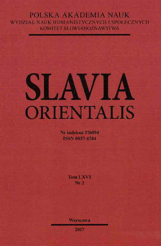 Slavia Orientalis, vol. LXVI/2, 2017 Slavia Orientalis, vol. LXVI/2, 2017, Warsaw 2017