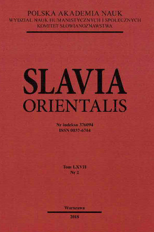 Slavia Orientalis, vol. LXVII/2, 2018 Slavia Orientalis, vol. LXVII/2, 2018, Warsaw 2018