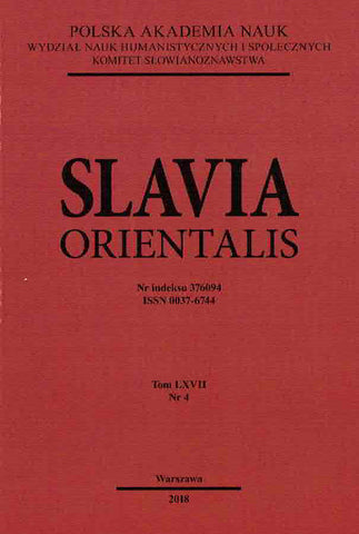 Slavia Orientalis, vol. LXVII/4, 2018 Slavia Orientalis, vol. LXVII/4, 2018, Warsaw 2018