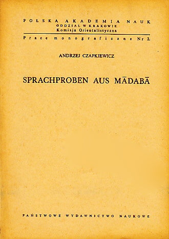 Sprachproben aus Madaba Andrzej Czapkiewicz, Sprachproben aus Madaba, PWN, Krakow 1960