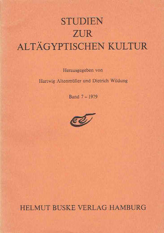 Hartwig Altenmuller, Dieter Wildung (ed.), Studien Zur Altagyptischen Kultur, Band 7-1979, Helmut Buske Verlag Hamburg 1979