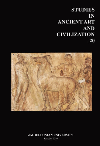 Studies in Ancient Art and Civilization, vol. 20 Studies in Ancient Art and Civilization, vol. 20, Jagiellonian University, Krakow 2016