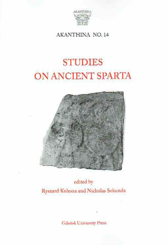 Studies on Ancient Sparta Studies on Ancient Sparta, Akanthina, No. 14, ed. by R. Kulesza, N. Sekunda, Gdansk 2020