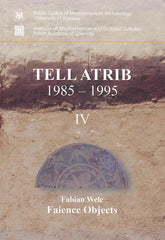 Tell Atrib IV, Fabian Welc, Faience Objects, Tell Atrib 1985-1995, PAM Monograph Series, vol. 5, Polish Centre of Mediterranean Archaeology University of Warsaw, Institute of Mediterranean and Oriental Cultures Polish Academy of Sciences, Warsaw 2014