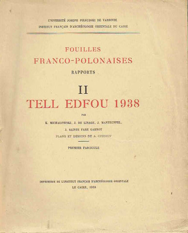 Tell Edfou 1938 K. Michałowski, Tell Edfou 1938, Fouilles Franco-Polonaises Rapports II, fasc.1, Institut Francais d'Archeologie Orientale, Le Caire 1938