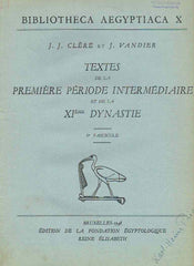 J.J. Clere, J. Vandier, Textes de la Premiere Periode Intermediaire et de la XI-eme Dynastie, I fsc., Bibliotheca Aegyptiaca X, Bruxelles 1948