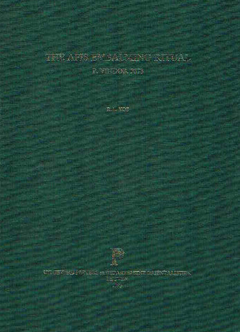 R. L. Vos, The Apis Embalming Ritual, Orientalia Lovaniensia Analecta 50, Peeters, Leuven 1993