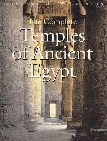 Richard H. Wilkinson, The Complete Temples of Ancient Egypt, The American University in Cairo Press, 2005