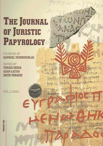 The Journal of Juristic Papyrology, vol. L (2020) The Journal of Juristic Papyrology, vol. L (2020), ed. by T. Derda, A. Lajtar, J. Urbanik, Warsaw 2020