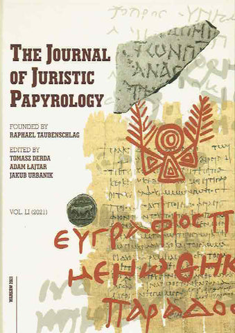 The Journal of Juristic Papyrology, vol. LI (2021) The Journal of Juristic Papyrology, vol. LI (2021)