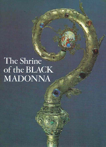 The Shrine of the Black Madonna at Czestochowa Janusz Pasierb, Jan Samek, The Shrine of the Black Madonna at Czestochowa, Third Edition, Warsaw 1980