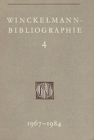 Winckelmann-Bibliografie, Folge 4 (1967-1984) Winckelmann-Bibliografie, Folge 4 (1967-1984), Zusammengestellt von Max Kunze, Winckelmann-Gesellschaft, Stendal 1988