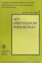 Altorientalische Forschungen, Band 11, 1984, Heft 1, Akademie Verlag, Berlin 1984