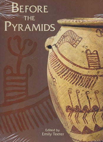 Before the Pyramids Before the Pyramids (ed.) Emily Teeter, The Oriental Institute of the University of Chicago, 2011.