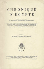  Chronique d'Egypte, L (1975), N 99-100 Janvier-Juillet 1975, Fondation Egyptologique Reine Elisabeth Egyptologische Stichting Koningin Elisabeth, Brussel 1975