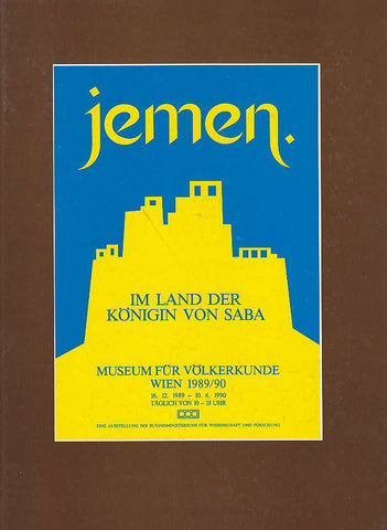 Jemen, Im Land der Königin von Saba Alfred Janata, Jemen, Im Land der Königin von Saba, Museum für Völkerkunde Wien 1989/90, Wien 1989