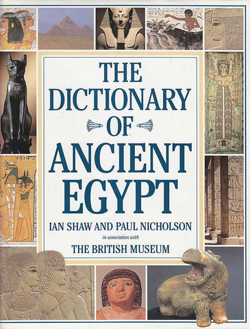 The Dictionary of Ancient Egypt Ian Shaw, Paul Nicholson in association with The British Museum, The Dictionary of Ancient Egypt, Harry N. Abrams Inc. 1995