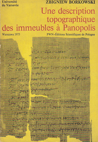 Une description topografique des immeubles a Panopolis Zbigniew Borkowski, Une description topografique des immeubles a Panopolis, Edition Scientifiques de Pologne, Varsovie 1975