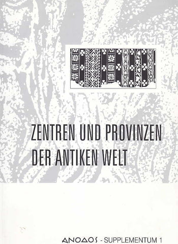  Zentren und Provinzen der Antiken Welt, Anodos-Supplementum 1, Trnava 2001