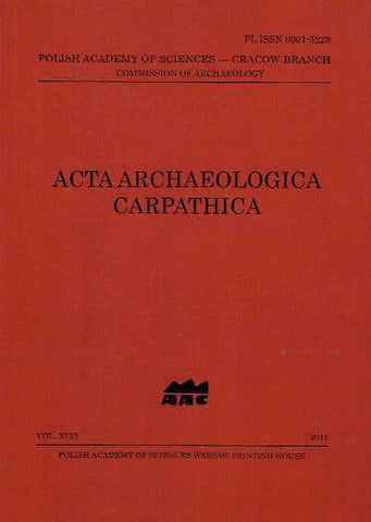 Acta Archaeologica Carpathica 46, 2011, Polish Academy of Sciences, Krakow 2011