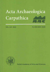 Acta Archaeologica Carpathica 57, 2022, Polish Academy of Sciences, Krakow 2022