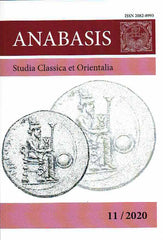 Anabasis 11/2020, Studia Classica et Orientalia, ed. by M. J. Olbrycht, Rzeszow 2022