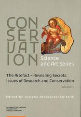  Conservation, Science and Art Series, vol. 1, The Artefact, Revealing Secrets, Issues of Research and Conservation