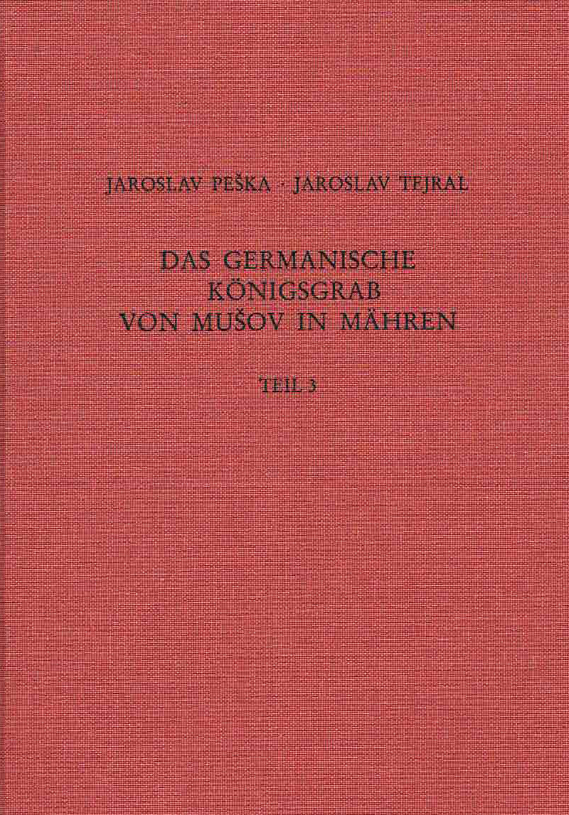 Jaroslav Peska, Jaroslav Tejral, &nbsp;Das germanische Königsgrab von Musov in Mähren, Monographien des Römisch-Germanischen Zentralmuseums, Band 55.1, Mainz 2002