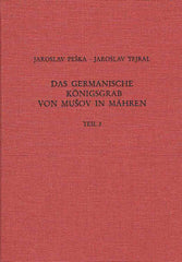 Jaroslav Peska, Jaroslav Tejral, &nbsp;Das germanische Königsgrab von Musov in Mähren, Monographien des Römisch-Germanischen Zentralmuseums, Band 55.1, Mainz 2002