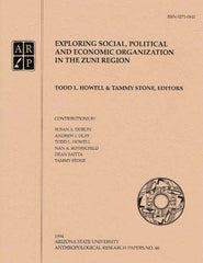 Exploring Social, Political and Economic Organisation in the Zuni Region, ed. by Todd L. Howell, Tammy Stone, Arizona State University Anthropological Research Papers, No. 46, Tempe 1994