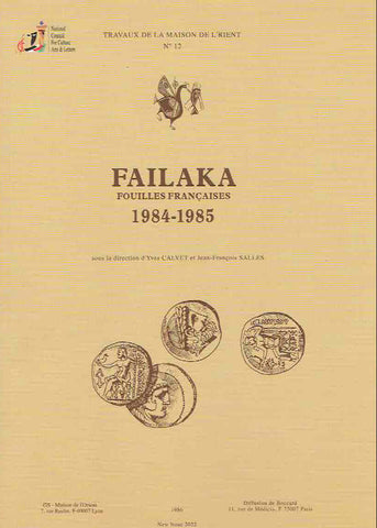Failaka, Fouilles françaises 1984-1985, ed. by d'Y. Calvet et Jean-Francois Salles, Travaux de la Maison de l'Orient, No. 12, Lyon-Paris 1986