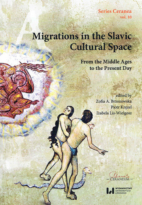 Migrations in the Slavic Cultural Space, From the Middle Ages to the Present Day