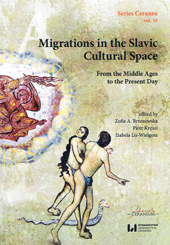 Migrations in the Slavic Cultural Space, From the Middle Ages to the Present Day