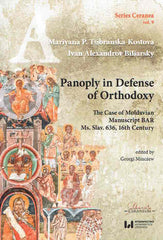 M. Tsibranska-Kostova, I. A. Biliarsky, Panoply in Defence of Orthodoxy, The Case of Moldavian Manuscript BAR Ms. Slav. 636, 16th Century, Series Ceranea vol. 9, Lodz University Press, Lodz 2021