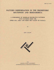 Bert Zaslow, Pattern Dissemination in the Prehistoric Southwest and Mesoamerica, A Comparison of Hohokam Decorative Patterns with Patterns from the Upper Gila Area and from the Valley of Oaxaca, Arizona State University Anthropological Research Papers, No. 25, Tempe 1981