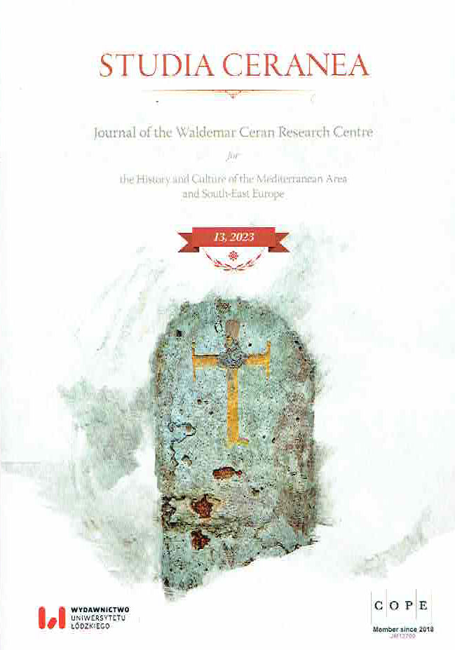 Studia Ceranea, Journal of the Waldemar Ceran Research Centre for the History and Culture of the Mediterranean Area and South-East Europe, Vol. 13/2023, Lodz 2023