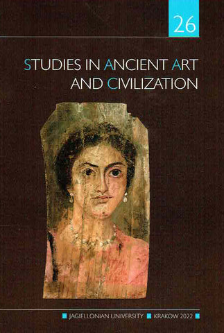 Studies in Ancient Art and Civilization, vol. 26, Jagiellonian University, Krakow 2022