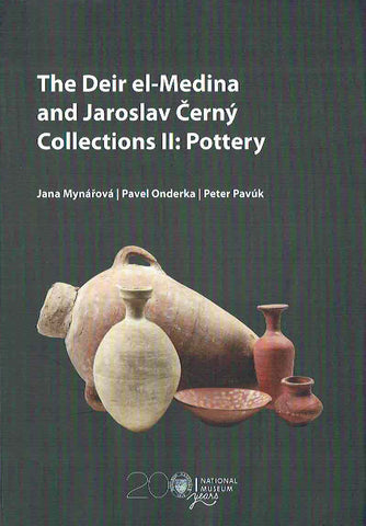The Deir el-Medina and Jaroslav Černý Collections II: Pottery