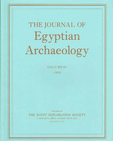 The Journal of Egyptian Archaeology, Volume 81, 1995, The Egypt Exploration Society, London 1995