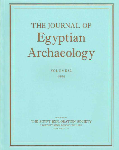  The Journal of Egyptian Archaeology, Volume 82, 1996, The Egypt Exploration Society, London 1996