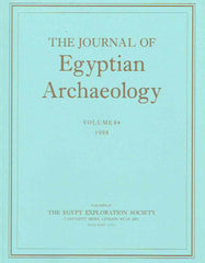 The Journal of Egyptian Archaeology, Volume 84, 1998, The Egypt Exploration Society, London 1998