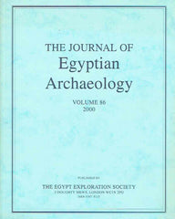 The Journal of Egyptian Archaeology, Volume 86, 2000, The Egypt Exploration Society, London 2000